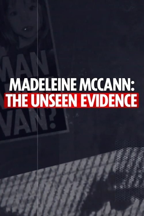Madeleine McCann: The Unseen Evidence